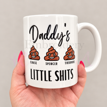 Load image into Gallery viewer, Funny Personalised “Daddy’s Little Sh*ts” Mug
