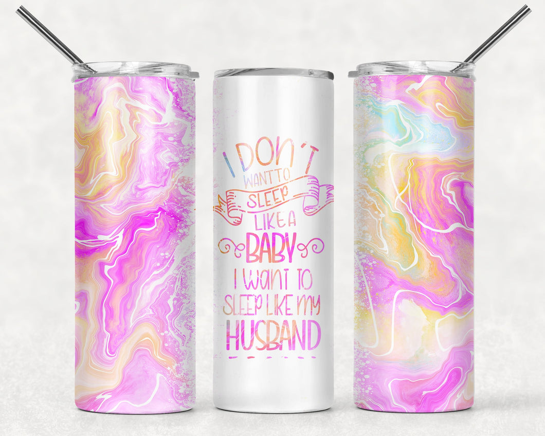 Sleep Like My Husband Tumbler