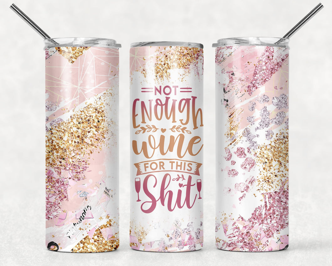 Not Enough Wine Tumbler
