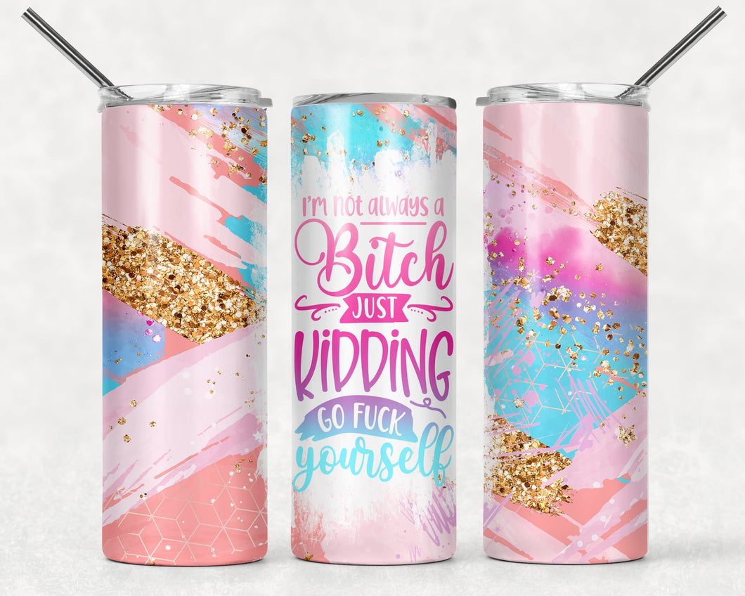 Just Kidding Tumbler