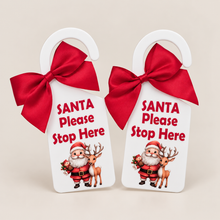 Load image into Gallery viewer, Santa Please Stop Here Door Hanger
